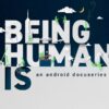 Being Human Is