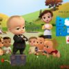 DreamWorks The Boss Baby Back in Business​